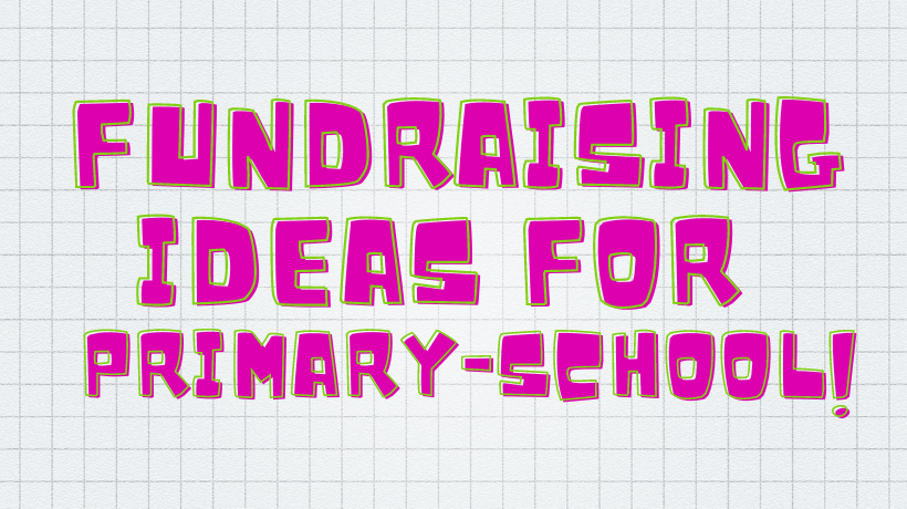 Fundraising ideas for primary-school kids